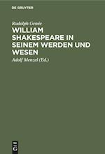 William Shakespeare in seinem Werden und Wesen