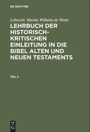 Lehrbuch Der Historisch-Kritischen Einleitung in Die Kanonischen Bücher Des Neuen Testaments