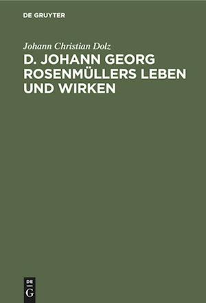 D. Johann Georg Rosenmüllers Leben Und Wirken