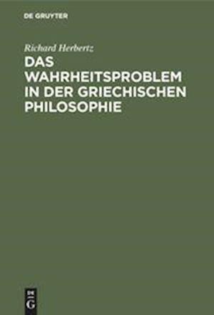 Das Wahrheitsproblem in der griechischen Philosophie