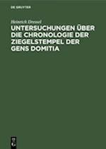 Untersuchungen über die Chronologie der Ziegelstempel der Gens Domitia