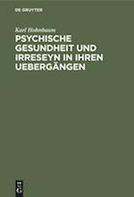 Psychische Gesundheit und Irreseyn in ihren Uebergängen