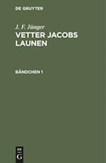 Vetter Jacobs Launen