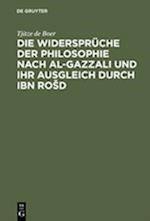 Die Widersprüche der Philosophie nach al-Gazzali und ihr ausgleich durch Ibn RoSd