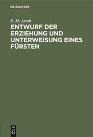 Entwurf Der Erziehung Und Unterweisung Eines Fürsten