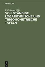 Vollständige logarithmische und trigonometrische Tafeln