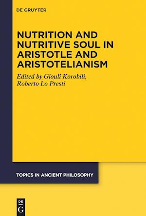 Nutrition and Nutritive Soul in Aristotle and Aristotelianism