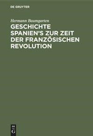 Geschichte Spanien's zur Zeit der französischen Revolution