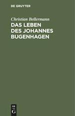 Das Leben des Johannes Bugenhagen