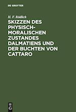 Skizzen des physisch-moralischen Zustandes Dalmatiens und der Buchten von Cattaro