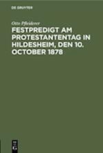 Festpredigt am Protestantentag in Hildesheim, den 10. October 1878