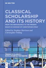Classical Scholarship and Its History