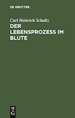 Der Lebensprozess Im Blute