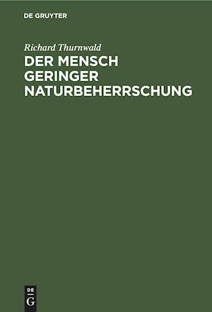 Der Mensch geringer Naturbeherrschung