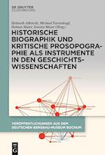 Historische Biographik und kritische Prosopographie als Instrumente in den Geschichtswissenschaften