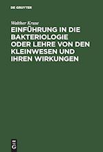 Einführung in die Bakteriologie oder Lehre von den Kleinwesen und ihren Wirkungen