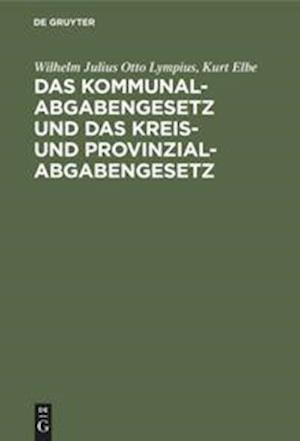 Das Kommunalabgabengesetz und das Kreis- und Provinzialabgabengesetz