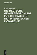 Die Deutsche Gewerbe-Ordnung für die Praxis in der Preußischen Monarchie