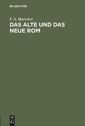 Das alte und das neue Rom