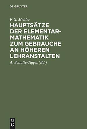 Hauptsätze der Elementar-Mathematik zum Gebrauche an höheren Lehranstalten