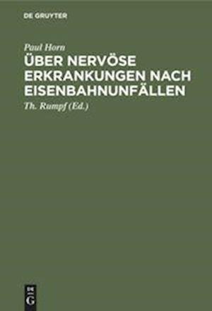 Über nervöse Erkrankungen nach Eisenbahnunfällen