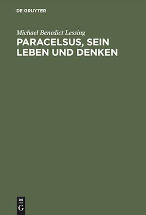 Paracelsus, Sein Leben Und Denken