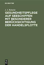 Gesundheitspflege Auf Seeschiffen Mit Besonderer Berücksichtigung Der Handelsflotte