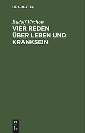 Vier Reden Über Leben Und Kranksein