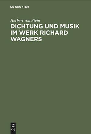 Dichtung Und Musik Im Werk Richard Wagners