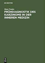 Frühdiagnostik Des Karzinoms in Der Inneren Medizin