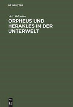 Orpheus und Herakles in der Unterwelt