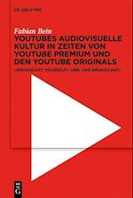 YouTubes audiovisuelle Kultur in Zeiten von YouTube Premium und den YouTube Originals