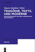 Tragodie, Textil und Moderne