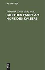 Goethes Faust am Hofe des Kaisers