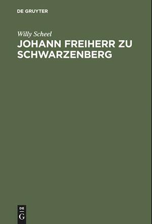 Johann Freiherr Zu Schwarzenberg