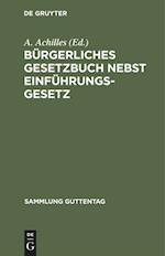 Bürgerliches Gesetzbuch nebst Einführungsgesetz