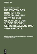 Das Alt-Würzburger Gerichtswesen und Strafrecht