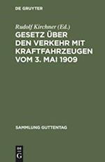 Gesetz über den Verkehr mit Kraftfahrzeugen vom 3. Mai 1909