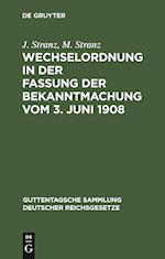 Wechselordnung in der Fassung der Bekanntmachung vom 3. Juni 1908