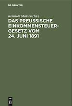 Das Preußische Einkommensteuergesetz Vom 24. Juni 1891