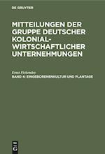 Mitteilungen der Gruppe Deutscher Kolonialwirtschaftlicher Unternehmungen, Band 4, Eingeborenenkultur und Plantage