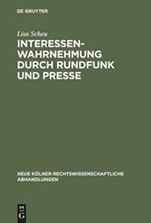 Interessenwahrnehmung Durch Rundfunk Und Presse