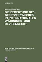 Die Bedeutung Des Gesetzeszweckes Im Internationalen Währungs- Und Devisenrecht