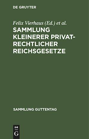 Sammlung kleinerer privatrechtlicher Reichsgesetze