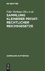 Sammlung kleinerer privatrechtlicher Reichsgesetze