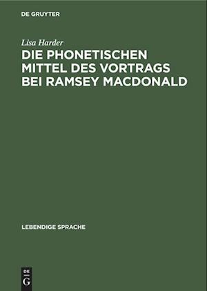 Die phonetischen Mittel des Vortrags bei Ramsey MacDonald