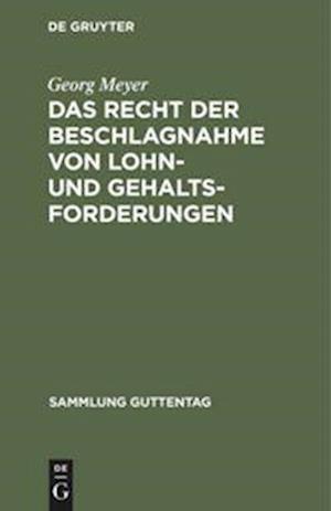 Das Recht Der Beschlagnahme Von Lohn- Und Gehaltsforderungen