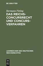 Das Reichs-Concursrecht Und Concursverfahren