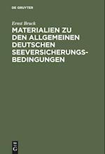 Ernst Bruck: Materialien zu den Allgemeinen Deutschen Seeversicherungs-Bedingungen