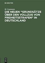 Die neuen "Grundsätze über den Vollzug von Freiheitsstrafen" in            Deutschland